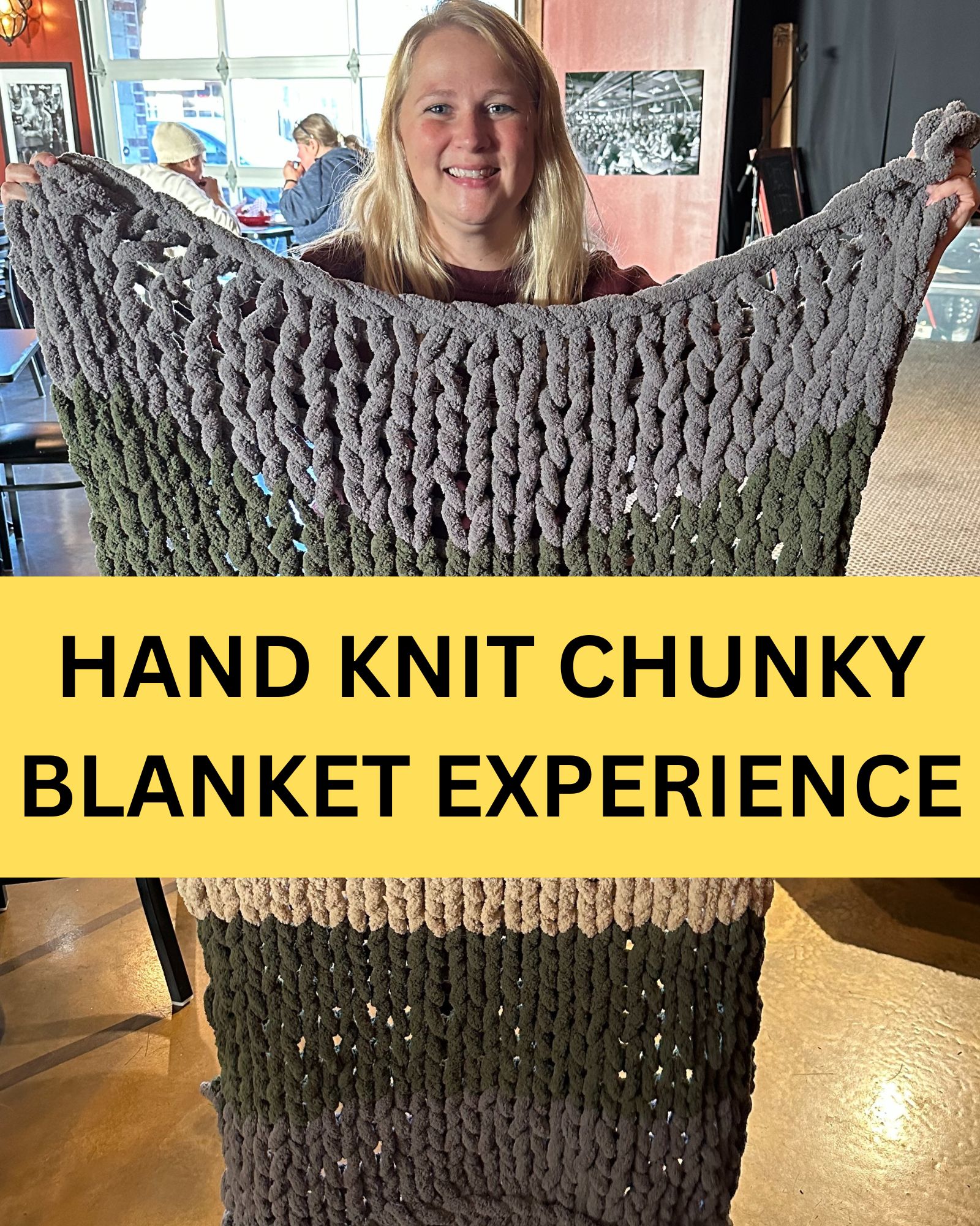 May 11 Mother s Day Weekend Hand Knit Chunky Blanket Experience At may-11-mother-s-day-weekend-hand-knit-chunky-blanket-experience-at